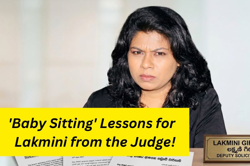 ‘Baby Sitting’ Lessons for Lakmini from the Judge!
